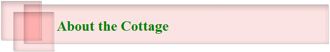 About the Cottage